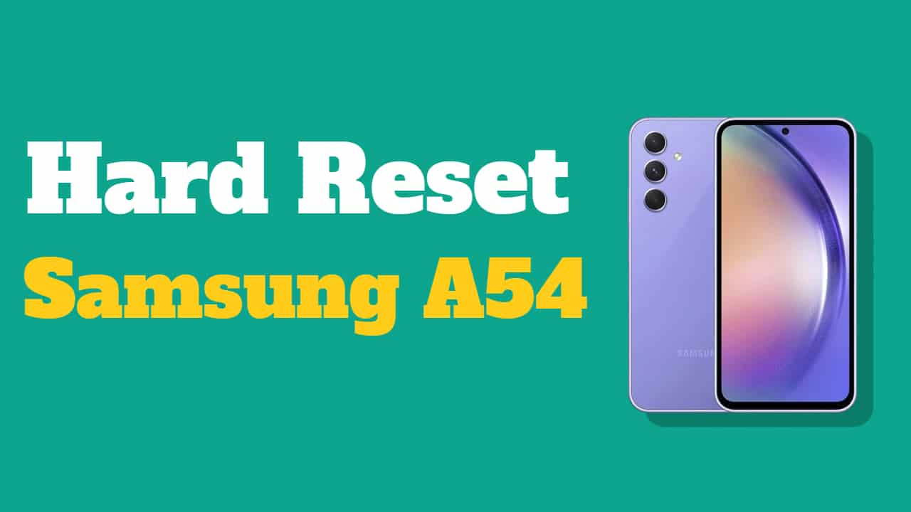 factory reset Samsung Galaxy A54