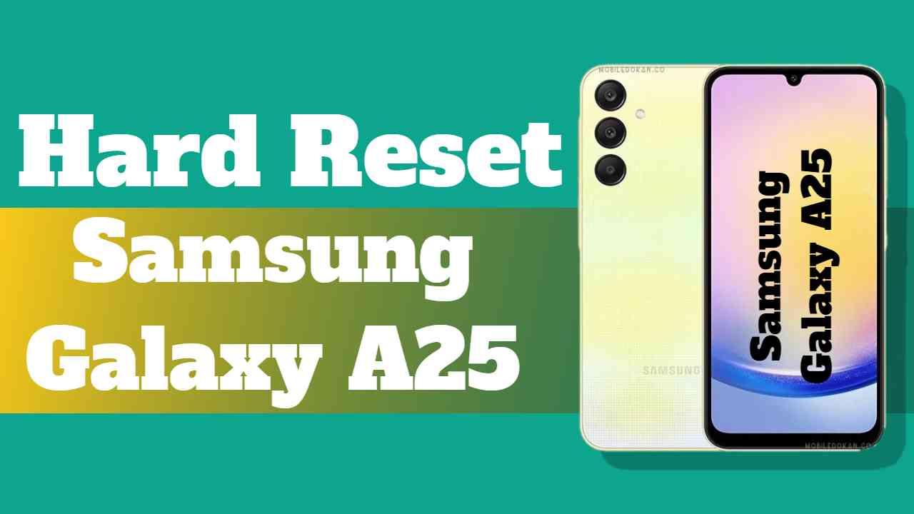 Hard Reset Samsung Galaxy A25