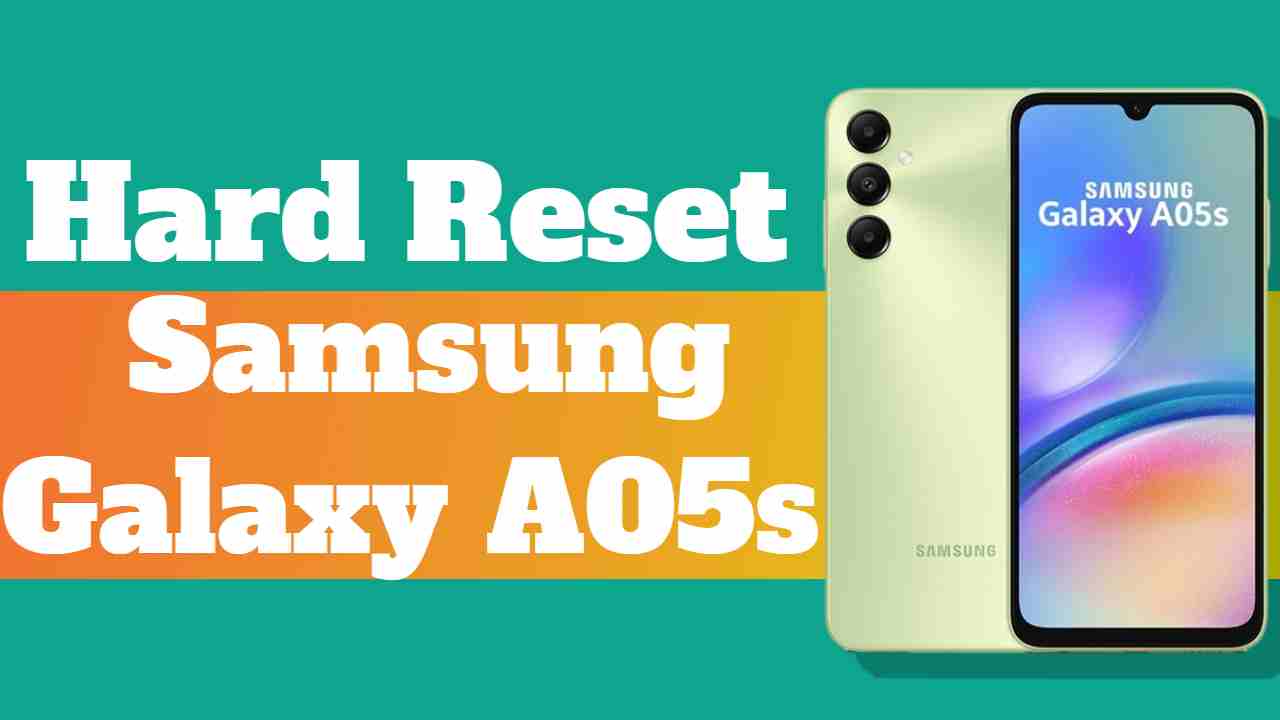 Hard reset Samsung Galaxy A05s