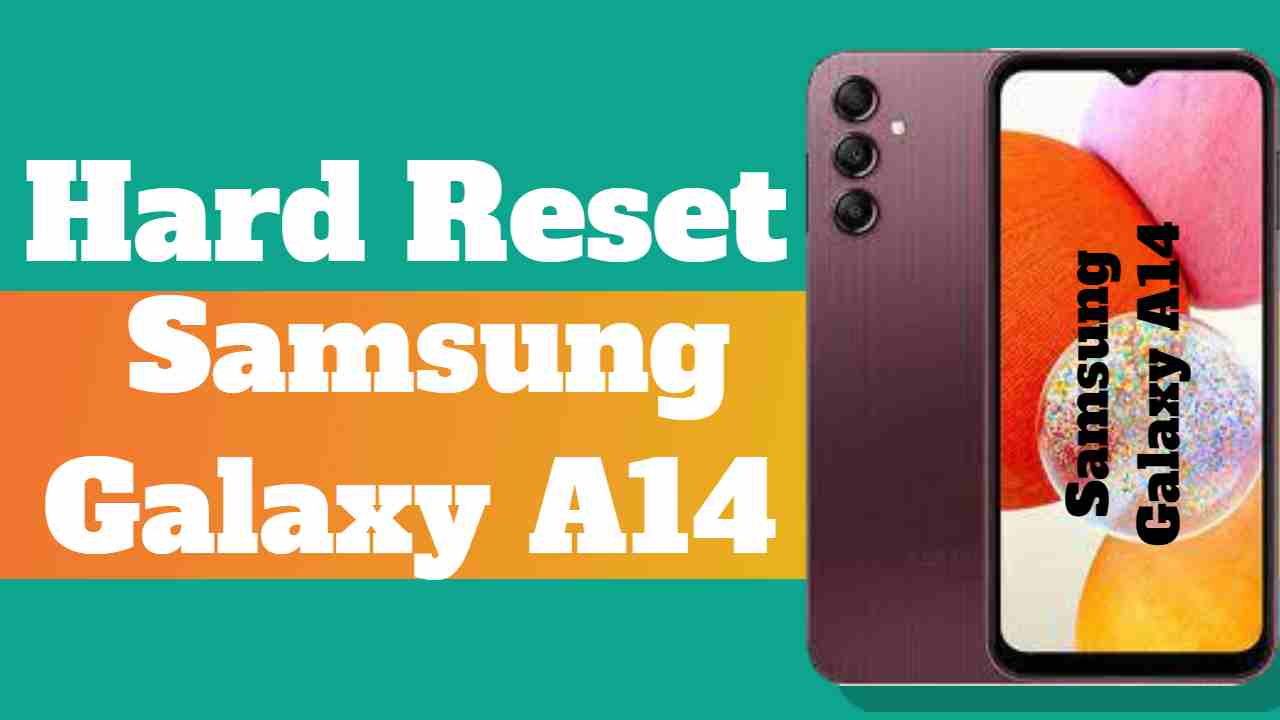 Hard Reset Samsung galaxy A14