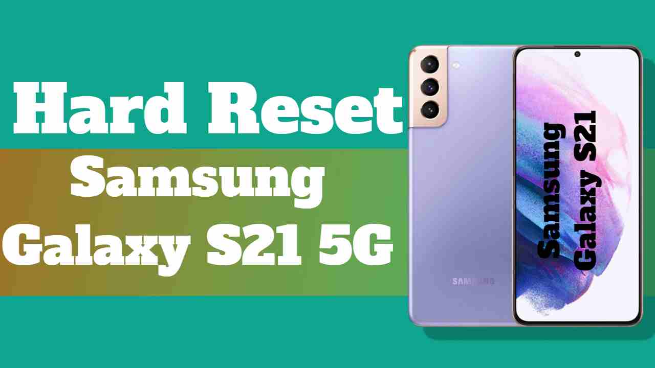 hard reset Samsung Galaxy S21 5G