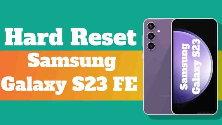 hard reset on your Samsung Galaxy S23 FE