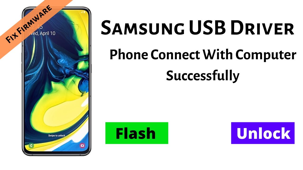 Samsung USB Driver For connect Your Phone WIth Your Computer